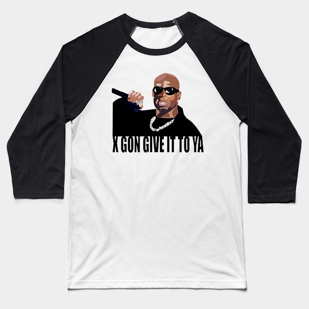 X Gon Give It To Ya. DMX Baseball T-Shirt by HeardUWereDead